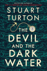 The Devil and the Dark Water By Stuart Turton Cover Image