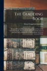 The Gladding Book: Being an Historical Record and Genealogical Chart of the Gladdding Family, With Accounts of the Family Reunions of 189 By Henry Coggeshall Gladding Cover Image
