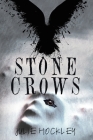 Stone Crows: A Crow's Row Love Story - Book 3 By Julie Hockley Cover Image