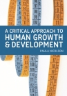 A Critical Approach to Human Growth and Development: A Textbook for Social Work Students and Practitioners By Paula Nicolson Cover Image