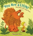 You Are a Lion!: And Other Fun Yoga Poses Cover Image