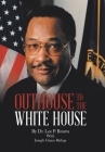 Outhouse to the White House By Lee P. Brown, Joseph Green-Bishop (With) Cover Image