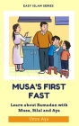 Musa and his First Fast: Learn about Ramadan with Musa, Bilal and Aya By Umm Aya Cover Image