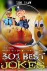 301 Best Jokes: Funny Joke Book, Perfect Gift for Adults and Teenagers By Don Shaw Cover Image