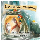 Who will bring Christmas By Sujata Saha Cover Image