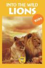 Into the Wild Lions By Mo Gul Books Cover Image