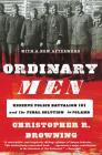 Ordinary Men: Reserve Police Battalion 101 and the Final Solution in Poland Cover Image