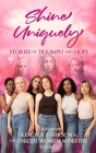 Shine Uniquely By Kendra Jefferson (Compiled by), Kendra Jefferson Cover Image