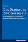 Das Drama Des Zweiten Jesaja: Inszenierung Und Reflexion Der Prophetischen Dialoge Jesaja 40-55 Cover Image