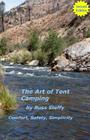 The Art of Tent Camping (Black and White Edition) By Russ Steffy Cover Image