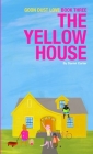 Goon Dust Love - Book Two - The Yellow House Cover Image