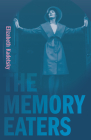 The Memory Eaters (Juniper Prize for Creative Nonfiction) Cover Image
