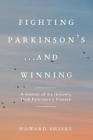 Fighting Parkinson's...and Winning: A memoir of my recovery from Parkinson's Disease By Howard Shifke Cover Image