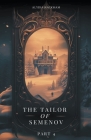 The Tailor of Semenov - Part 4 Cover Image