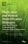 Phytic Acid and Mineral Biofortification Strategies Cover Image