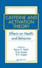 Caffeine and Activation Theory: Effects on Health and Behavior Cover Image
