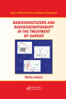 Radiosensitizers and Radiochemotherapy in the Treatment of Cancer Cover Image