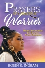 Prayers of a Peaceful Warrior: Being Anchored To Fulfill Your Purpose Cover Image