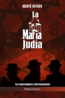 La Mafia judía: Los depredadores internacionales By Hervé Ryssen Cover Image