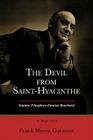 The Devil from Saint-Hyacinthe: Senator Telesphore-Damien Bouchard By Frank Myron Guttman Cover Image