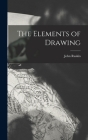 The Elements of Drawing By John Ruskin Cover Image