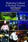 Marketing Cultural and Heritage Tourism: A World of Opportunity (Museum Store Association) Cover Image