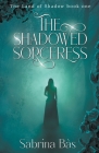 The Shadowed Sorceress Cover Image