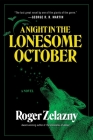 A Night in the Lonesome October: A Novel By Roger Zelazny Cover Image