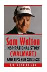 Sam Walton: Inspirational Story (Walmart) and Tips for Success By J. D. Rockefeller Cover Image