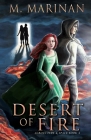 Desert of Fire: Across Time & Space book 3 By M. Marinan Cover Image