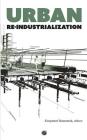 Urban Re-industrialization By Krzysztof Nawratek Cover Image