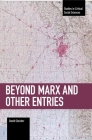 Beyond Marx and Other Entries (Studies in Critical Social Sciences #112) By David Gleicher Cover Image