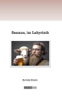 Seamus, im Labyrinth By Xavier Dijon Cover Image