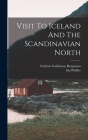 Visit To Iceland And The Scandinavian North By Ida Pfeiffer, Frédéric Guillaume Bergmann (Created by) Cover Image
