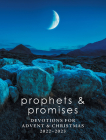 Prophets and Promises: Devotions for Advent & Christmas 2022-2023 Cover Image