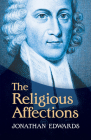 The Religious Affections By Jonathan Edwards Cover Image
