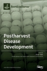Postharvest Disease Development: Pre and/or Postharvest Practices By Elazar Fallik (Guest Editor) Cover Image