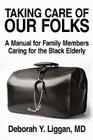 Taking Care of Our Folks: A Manual for Family Members Caring for the Black Elderly Cover Image
