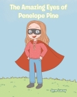 The Amazing Eyes of Penelope Pine By Jane Lucey Cover Image