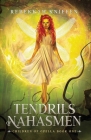 Tendrils of Nahasmen By Rebekkah Kniffen Cover Image
