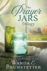 The Prayer Jars Trilogy: 3 Amish Romances from a New York Times Bestselling Author By Wanda E. Brunstetter Cover Image