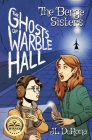 The Berge Sisters - The Ghosts of Warble Hall By J. L. Durona Cover Image