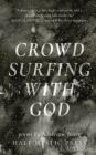Crowd Surfing with God By Adrienne Novy Cover Image