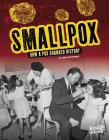 Smallpox: How a Pox Changed History Cover Image