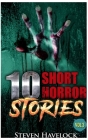 10 Short Horror Stories Vol: 3 By Steven Havelock Cover Image