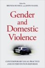 Gender and Domestic Violence: Contemporary Legal Practice and Intervention Reforms By Brenda Russell (Editor), John Hamel (Editor) Cover Image
