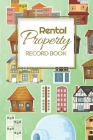 Rental Property Record Book: Rental Property Landlord Income Maintenance Management Tracker Record Book By California MM Cover Image