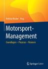 Motorsport-Management: Grundlagen - Prozesse - Visionen By Bettina Reuter (Editor) Cover Image
