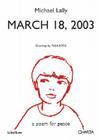 March 18, 2003: A Poem for Peace by Michael Lally, Drawings by Alex Katz By Michael Lally, Alex Katz Cover Image