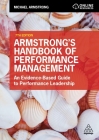 Armstrong's Handbook of Performance Management: An Evidence-Based Guide to Performance Leadership By Michael Armstrong Cover Image